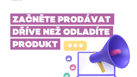 SIT Port blog: Začněte prodávat dříve než odladíte produkt